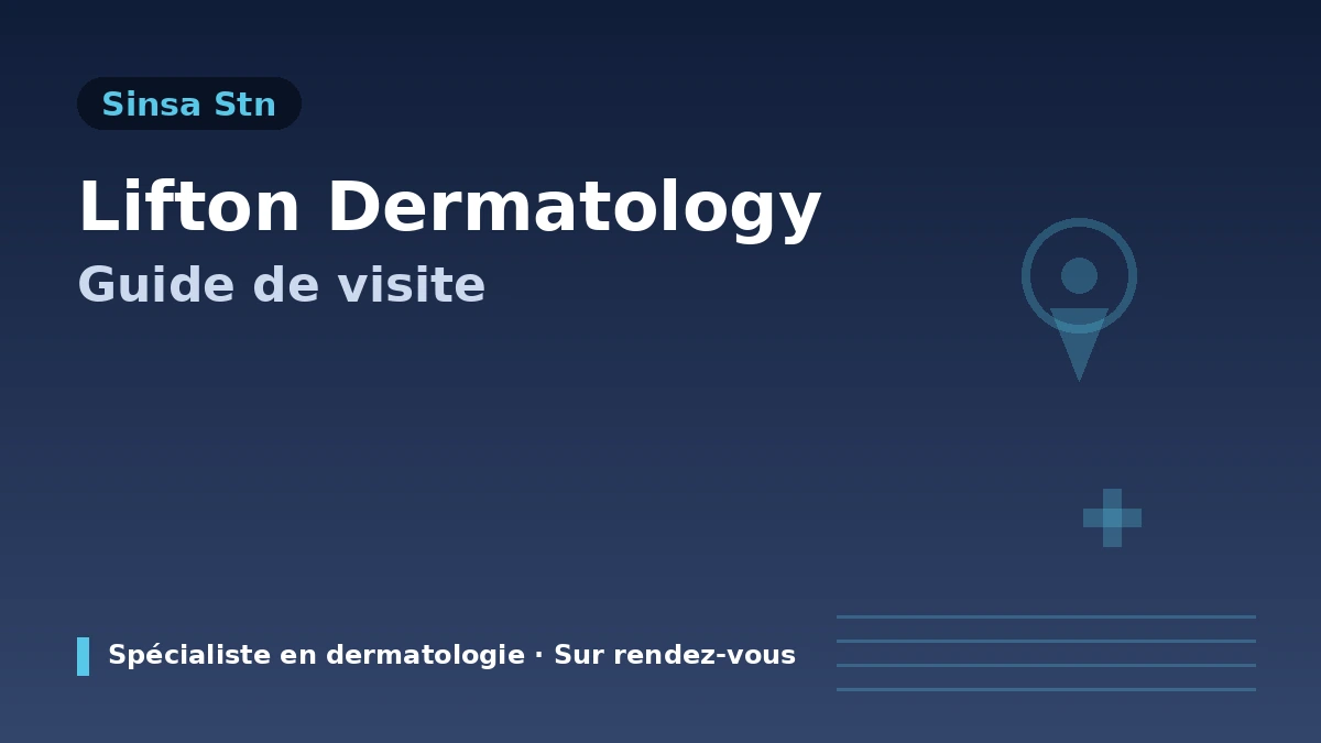 Guide de visite de la Clinique Dermatologique Lifton à la station Sinsa, Séoul — dermatologue spécialiste, diagnostic cutané, lifting et réservation pour patients internationaux