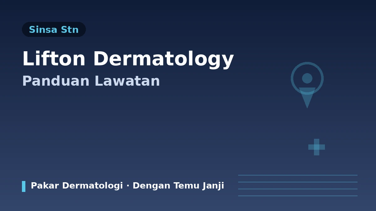 Panduan Lawatan Klinik Dermatologi Lifton Stesen Sinsa Seoul — Pakar Dermatologi, Diagnosis Kulit, Lifting & Tempahan untuk Pesakit Antarabangsa 1