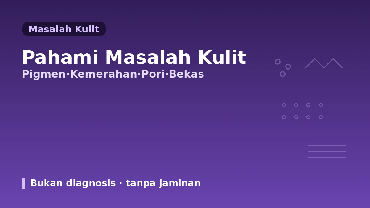 Panduan Medis Estetika menurut Jenis Kulit·Masalah Kulit — Pendekatan yang Sesuai untuk Kulit Anda 2