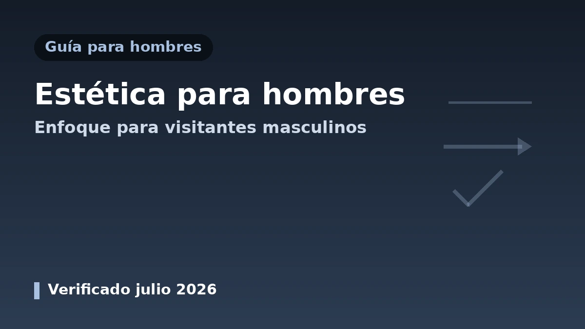Guía de medicina estética para hombres — un enfoque para visitantes masculinos