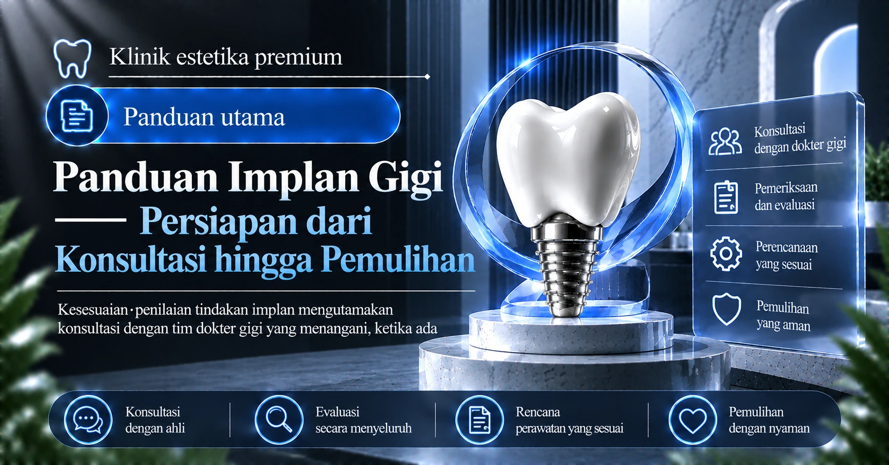 Panduan Implan Gigi —— Persiapan dari Konsultasi hingga Pemulihan 1