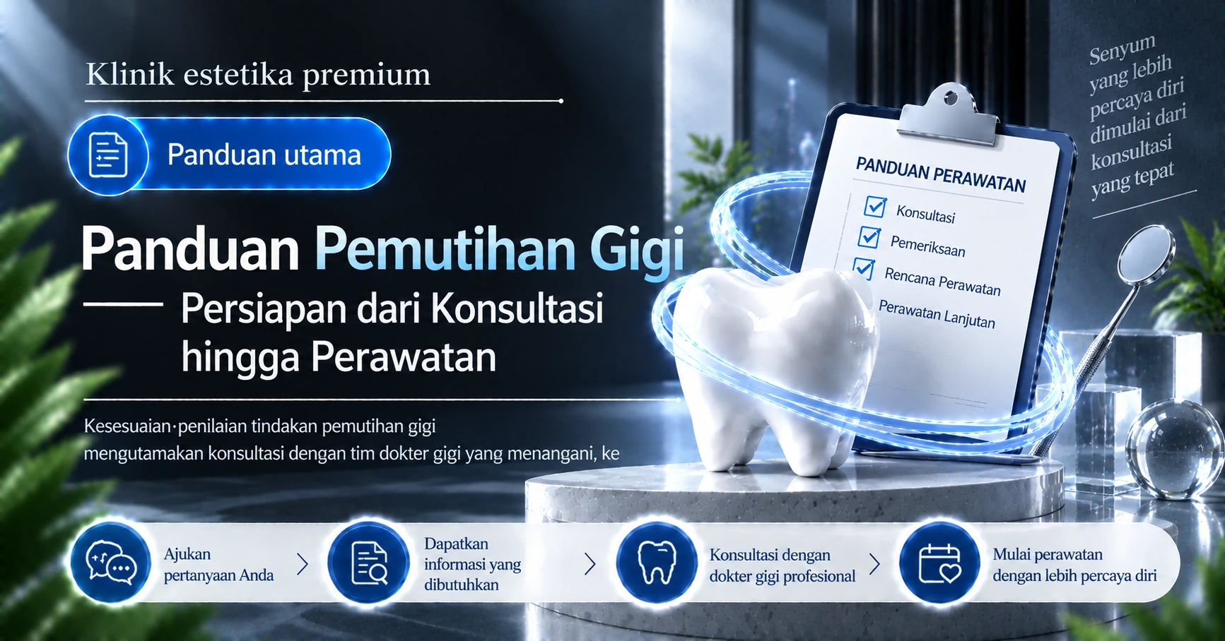 Panduan Pemutihan Gigi —— Persiapan dari Konsultasi hingga Perawatan