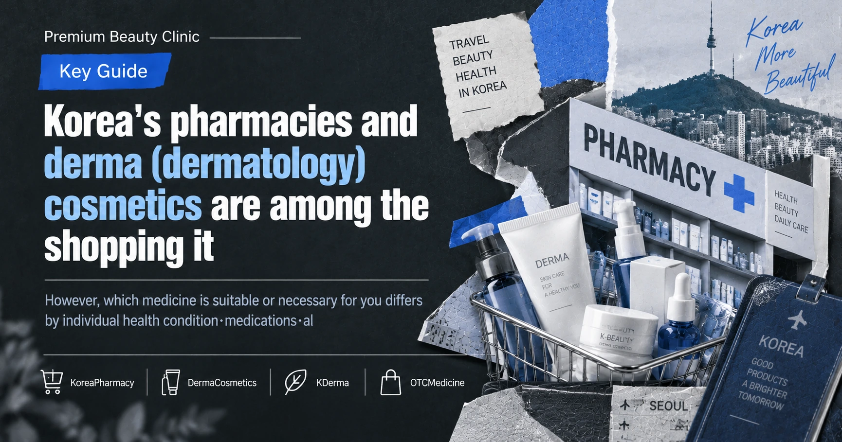 Pharmacy·K-Derma Shopping Guide —— Preparing from OTC Basics to Derma Cosmetics 3