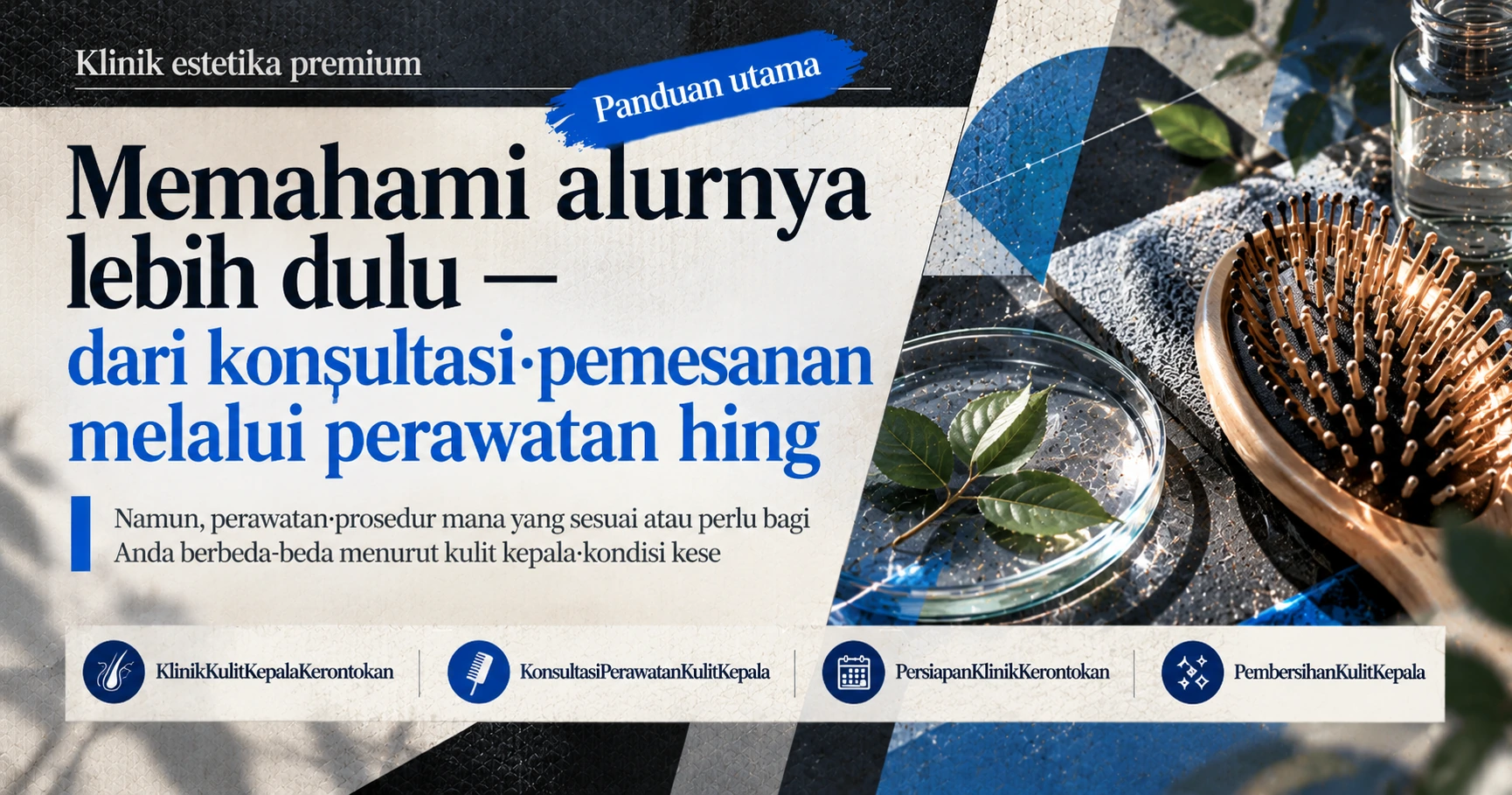 Panduan Klinik Kulit Kepala·Kerontokan Rambut —— Persiapan Konsultasi Perawatan Kulit Kepala 3